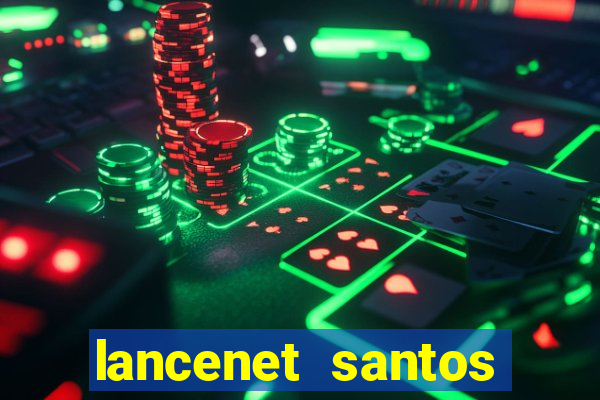 lancenet santos futebol clube